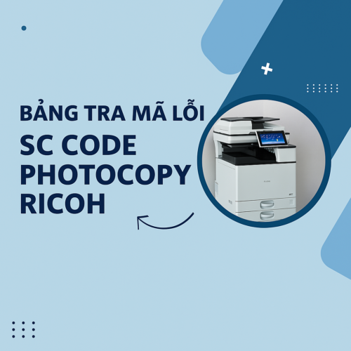 Bảng Tra Mã Lỗi SC Code Photocopy Ricoh (Error Code - Service Call Code) Bảng Tra Mã Lỗi SC Code Photocopy Ricoh
