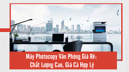may photocopy van phong gia re chat luong cao