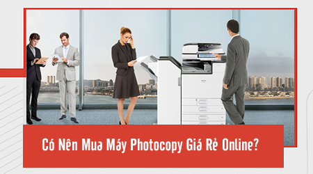 máy photocopy giá rẻ online