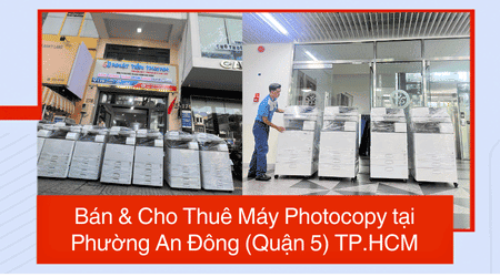 Bán & Cho Thuê Máy Photocopy tại Phường An Đông (Quận 5) TP.HCM