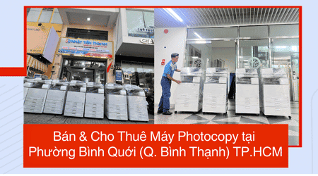 Bán & Cho Thuê Máy Photocopy tại Phường Bình Quới (Bình Thạnh) TP.HCM