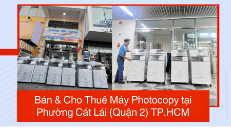 Bán & Cho Thuê Máy Photocopy tại Phường Cát Lái (Quận 2) TP.HCM