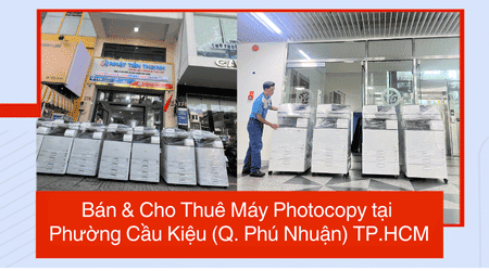 Bán & Cho Thuê Máy Photocopy tại Phường Cầu Kiệu (Phú Nhuận) TP.HCM