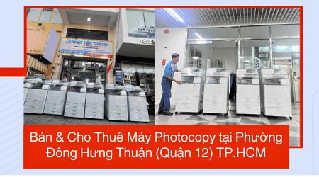 Bán & Cho Thuê Máy Photocopy tại Phường Đông Hưng Thuận (Quận 12) TP.HCM