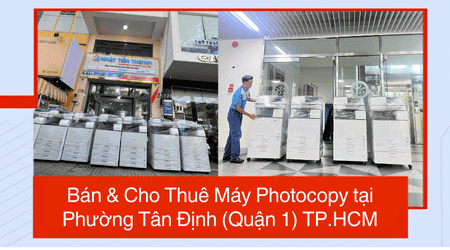 Bán & Cho Thuê Máy Photocopy tại Phường Tân Định (Quận 1) TP.HCM